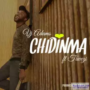VJ Adams - Chidinma ft. Tiwezi